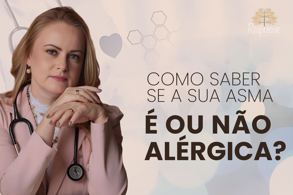 Diferenças Entre Asma Alérgica e Asma Não Alérgica